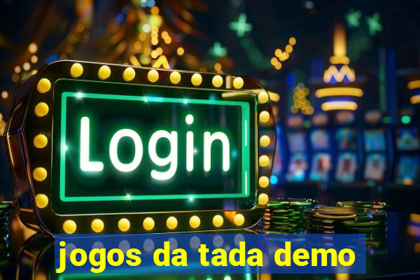 jogos da tada demo